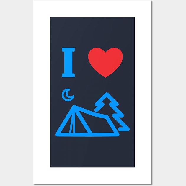 I Love Camping Wall Art by Rusty-Gate98